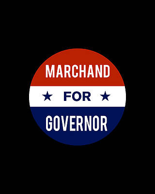 2018 Wall Art featuring the digital art Marchand For Governor by Flippin Sweet Gear