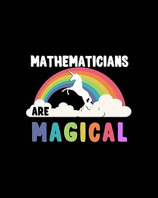 Geek Wall Art featuring the digital art Mathematicians Are Magical by Flippin Sweet Gear