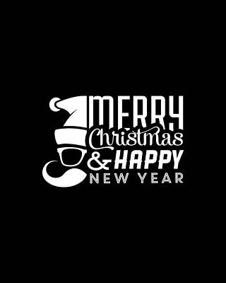 Xmas Wall Art featuring the digital art Merry Christmas And Happy New Year by Flippin Sweet Gear