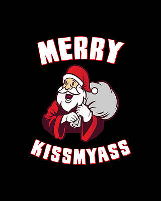 Xmas Wall Art featuring the digital art Merry Kissmyass Funny Christmas by Flippin Sweet Gear