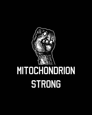Mitochondrion Strong Print