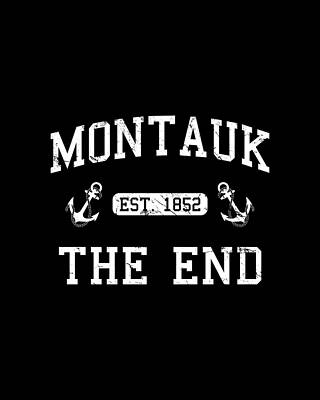 Tee Wall Art featuring the digital art Montauk Established 1852 by Flippin Sweet Gear