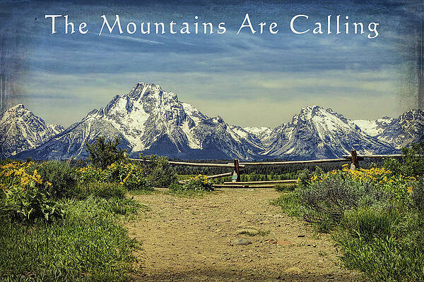 Wall Art featuring the photograph Mountains Are Calling Grand Tetons by Dan Sproul