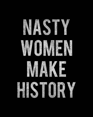 Woman Digital Art - Nasty Women Make History Retro by Flippin Sweet Gear