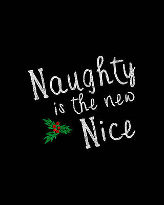 Xmas Wall Art featuring the digital art Naughty Is New Nice Retro by Flippin Sweet Gear
