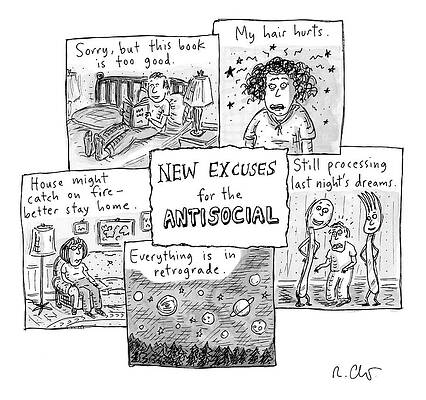Dream Wall Art featuring the drawing New Excuses For The Antisocial by Roz Chast
