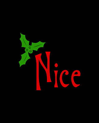 Xmas Wall Art featuring the digital art Nice by Flippin Sweet Gear