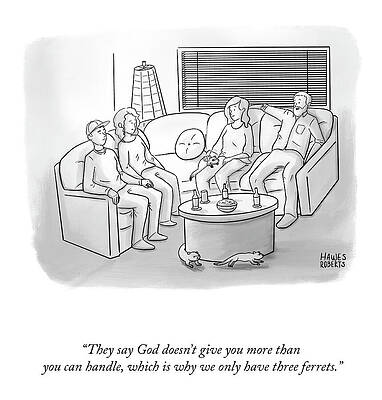 Friend Drawing - No More Than You Can Handle by Brian Hawes and Seth Roberts