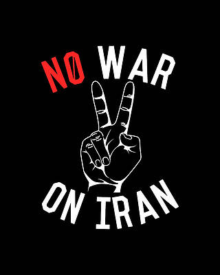 Middle East Wall Art featuring the digital art No War On Iran by Flippin Sweet Gear