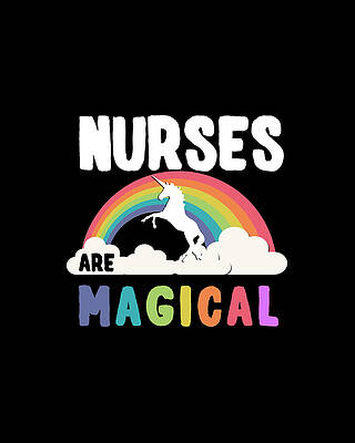 Happy Wall Art featuring the digital art Nurses Are Magical by Flippin Sweet Gear