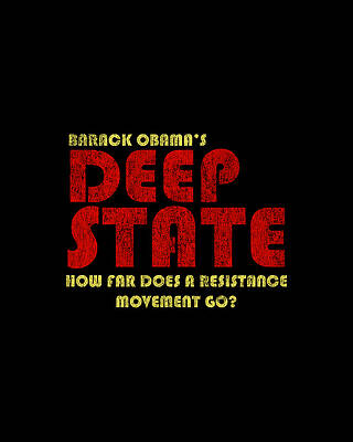 Party Wall Art featuring the digital art Obamas Deep State by Flippin Sweet Gear