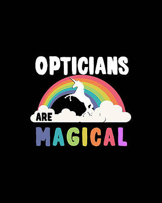 Happy Wall Art featuring the digital art Opticians Are Magical by Flippin Sweet Gear