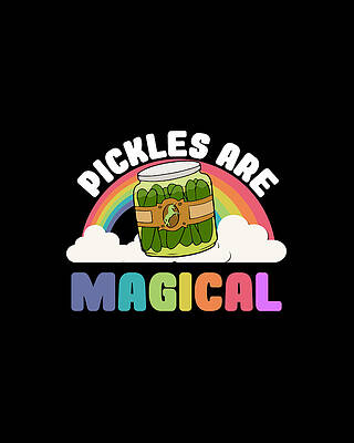 Cool Wall Art featuring the digital art Pickles Are Magical by Flippin Sweet Gear