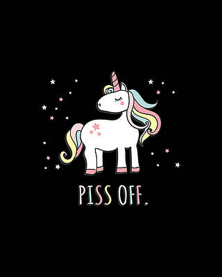 For Digital Art - Piss Off Sarcastic Unicorn by Flippin Sweet Gear