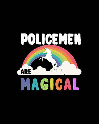 Unicorn Wall Art featuring the digital art Policemen Are Magical by Flippin Sweet Gear
