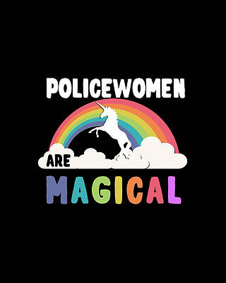 Happy Wall Art featuring the digital art Policewomen Are Magical by Flippin Sweet Gear