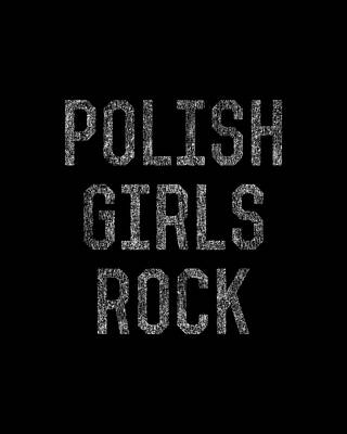 Girl Wall Art featuring the digital art Polish Girls Rock by Flippin Sweet Gear