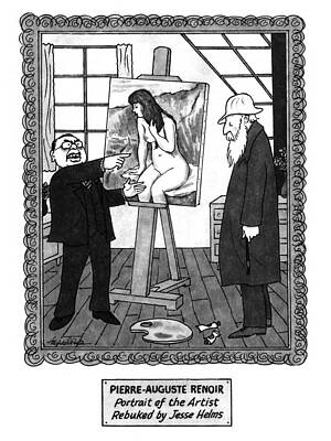 Nude Drawing - Portrait Of The Artist Rebuked By Jesse Helms by JB Handelsman