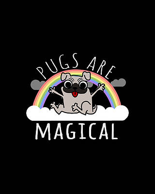 Happy Wall Art featuring the digital art Pugs Are Magical by Flippin Sweet Gear