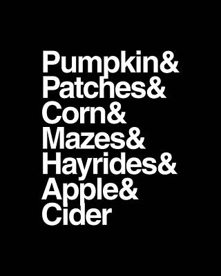 Pumpkin Wall Art featuring the digital art Pumpkin Patches Corn Mazes Hayrides And Apple Cider by Flippin Sweet Gear