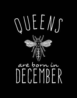 Bear Wall Art featuring the digital art Queens Are Born In December by Flippin Sweet Gear