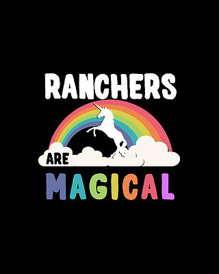 Magical Wall Art featuring the digital art Ranchers Are Magical by Flippin Sweet Gear
