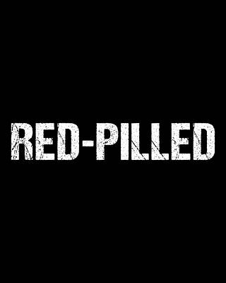 Red Digital Art - Red-Pilled by Flippin Sweet Gear