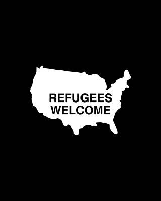 Usa Wall Art featuring the digital art Refugees Welcome USA by Flippin Sweet Gear