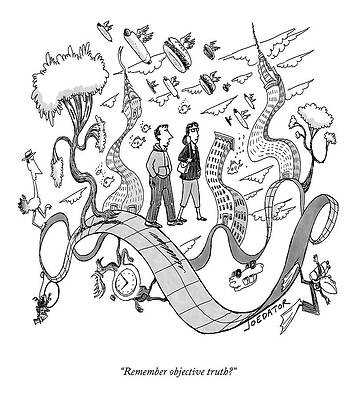 Whimsical Wall Art featuring the drawing Remember Objective Truth? by Joe Dator