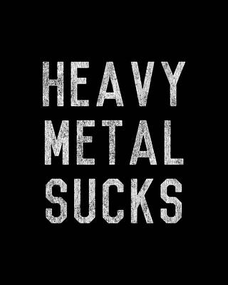 Heavy Wall Art featuring the digital art Retro Heavy Metal Sucks by Flippin Sweet Gear