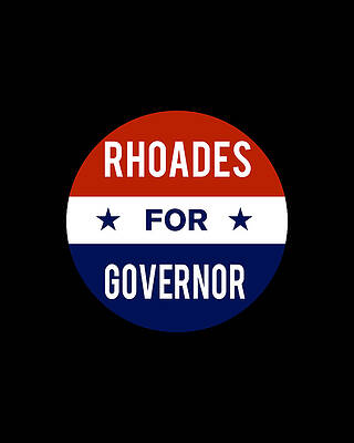 2018 Wall Art featuring the digital art Rhoades For Governor by Flippin Sweet Gear