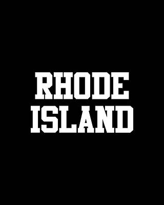 Island Wall Art featuring the digital art Rhode Island by Flippin Sweet Gear