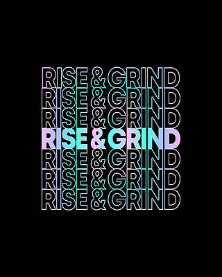 Working Wall Art featuring the digital art Rise And Grind by Flippin Sweet Gear