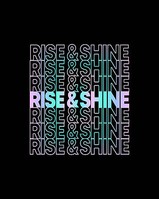Saying Wall Art featuring the digital art Rise And Shine Retro by Flippin Sweet Gear