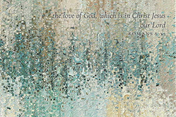 Wall Art featuring the painting Romans 8 39 Bible Verse Wall Art, The Love Of God In Christ Jesus by Mark Lawrence