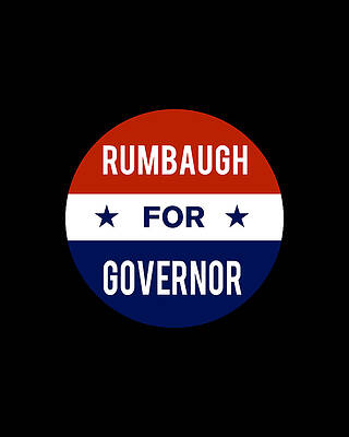 2018 Wall Art featuring the digital art Rumbaugh For Governor by Flippin Sweet Gear