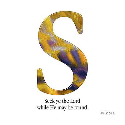 Mixed Media - S- Christian Alphabet. Isaiah 55 6 KJV by Mark Lawrence