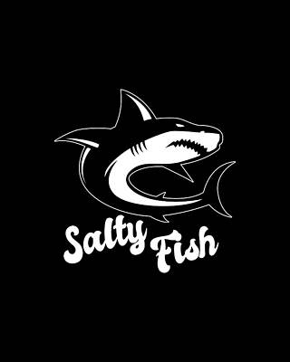 Fishing Wall Art featuring the digital art Salty Fish Sassy Shark Pun by Flippin Sweet Gear