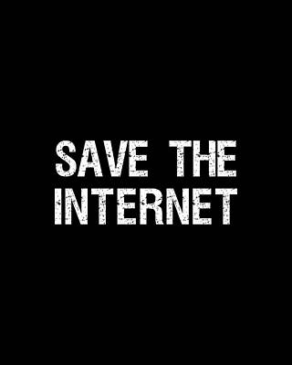 The Wall Art featuring the digital art Save The Internet Net Neutrality by Flippin Sweet Gear