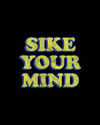 Sike Your Mind Print