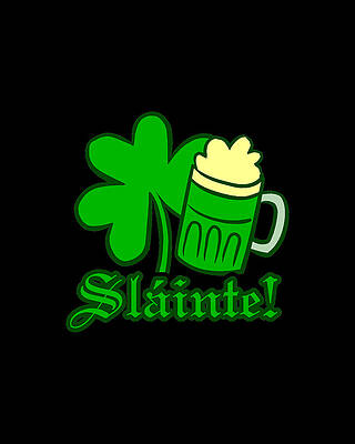 Cool Wall Art featuring the digital art Slainte Cheers by Flippin Sweet Gear