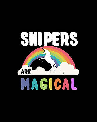 Humor Wall Art featuring the digital art Snipers Are Magical by Flippin Sweet Gear