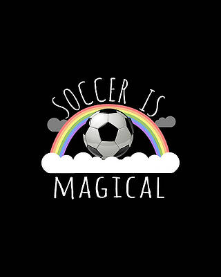 Magical Wall Art featuring the digital art Soccer Is Magical by Flippin Sweet Gear