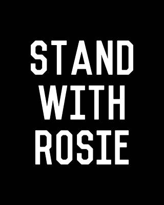Cool Wall Art featuring the digital art Stand With Rosie by Flippin Sweet Gear