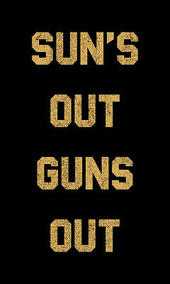Out Wall Art featuring the digital art Suns Out Guns Out Retro by Flippin Sweet Gear