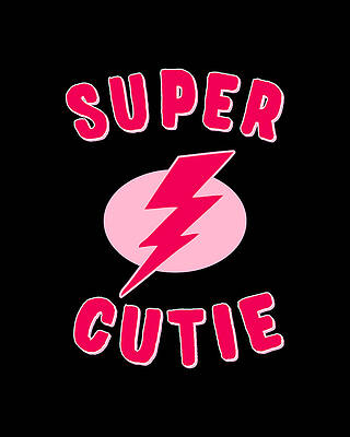 Super Cutie Print