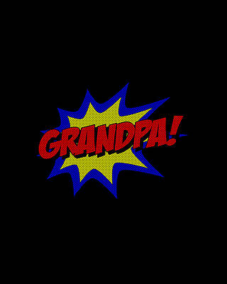 For Digital Art - Superhero Grandpa by Flippin Sweet Gear