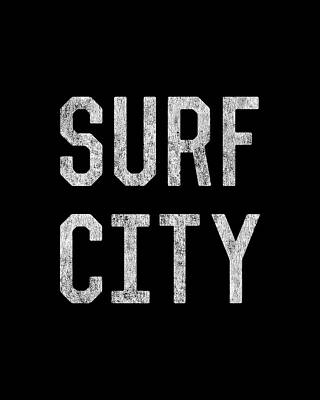 Humor Wall Art featuring the digital art Surf City by Flippin Sweet Gear