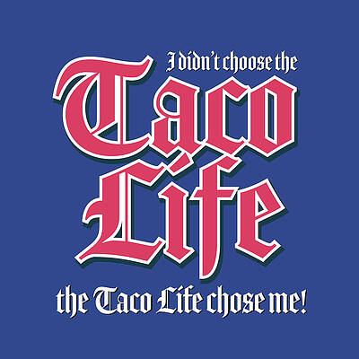 Taco Life - Pink on Blue by William Scott Koenig