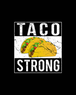 Taco Strong Print